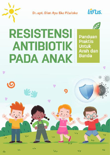 BUKU SAKU RESISTENSI ANTIBIOTIK PADA ANAK UNTUK AYAH DAN BUNDA