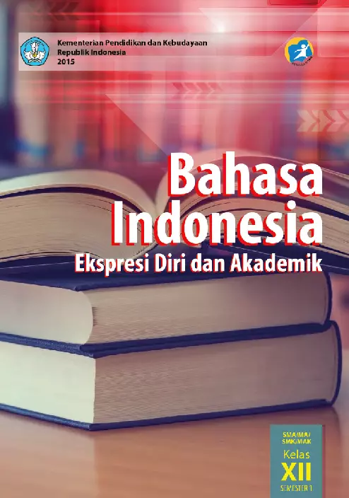 Kelas 12 SMA Bahasa Indonesia Ekspresi Diri dan Akademik Siswa 1 