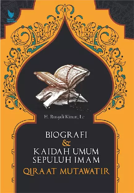 BIOGRAFI & KAIDAH UMUM SEPULUH IMAM QIRA'AT