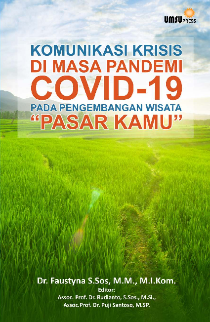 MONOGRAFI: KOMUNIKASI KRISIS DI MASA PANDEMI COVID-19 PADA PENGEMBANGAN WISATA  “PASAR KAMU”