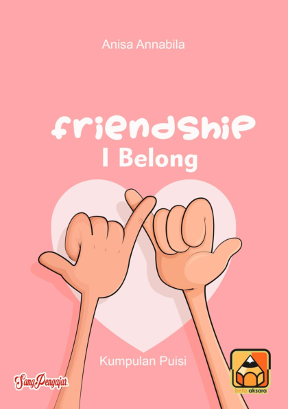 Friendship I Belong (Kumpulan Puisi)