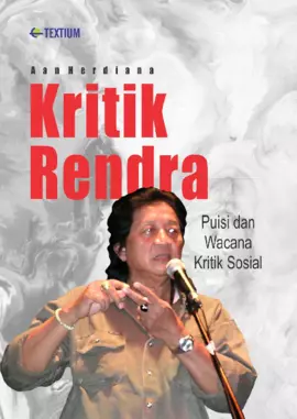 Kritik Rendra; Puisi dan Wacana Kritik Sosial