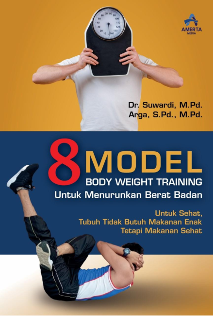 8 MODEL BODY WEIGHT TRAINING UNTUK MENURUNKAN BERAT BADAN