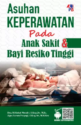Asuhan Keperawatan pada Anak Sakit & Bayi Resiko Tinggi 