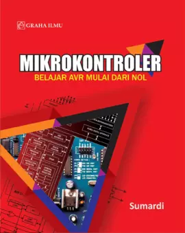 Mikrokontroller; Belajar AVR Mulai dari Nol
