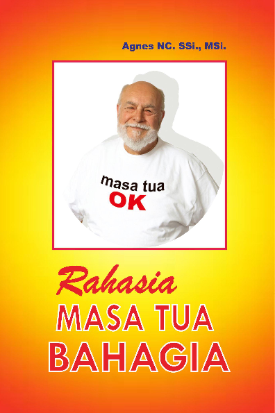 Rahasia Masa Tua Bahagia