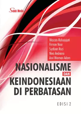 Nasionalisme dan Keindonesiaan di Perbatasan Edisi 2