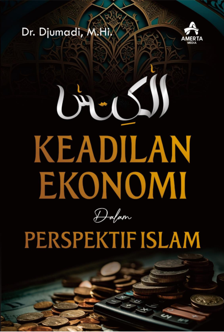 AL-KITS Keadilan Ekonomi Dalam Perspektif Islam