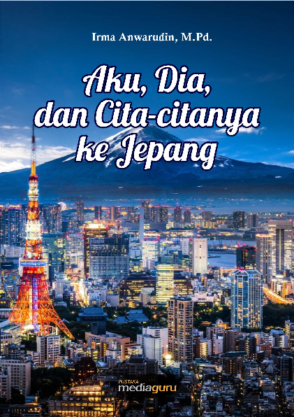 Aku, dia, dan cita-citanya ke Jepang