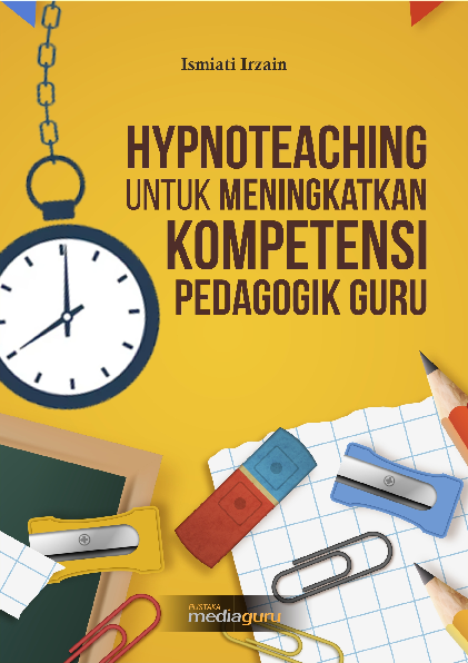 Hypnoteaching untuk meningkatkan kompetensi pedagogik guru