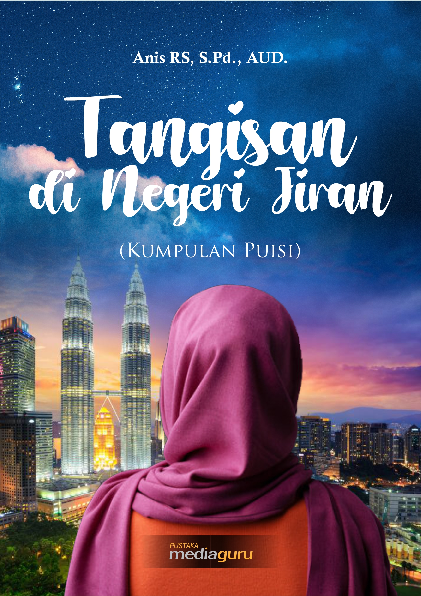 Tangisan di negeri Jiran : kumpulan puisi