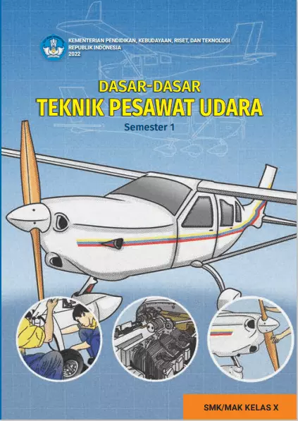 Dasar-Dasar Teknik Pesawat Udara untuk SMK/MAK Kelas X Semester 1