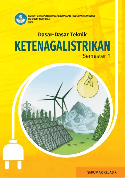 Dasar-Dasar Teknik Ketenagalistrikan untuk SMK/MAK Kelas X Semester 1