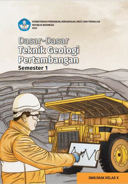 Dasar-Dasar Teknik Geologi Pertambangan untuk SMK/MAK Kelas X Semester 1