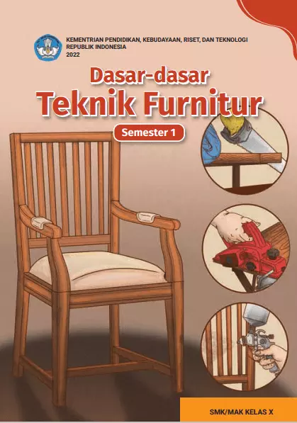 Dasar-dasar Teknik Furnitur untuk SMK/MAK Kelas X Semester 1
