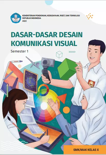 Dasar-Dasar Desain Komunikasi Visual untuk SMK/MAK Kelas X Semester 1