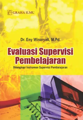 Evaluasi Supervisi Pembelajaran; Dilengkapi Instrumen Supervisi Pembelajaran