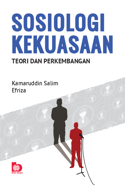 Sosiologi Kekuasaan: Teori dan Perkembangan