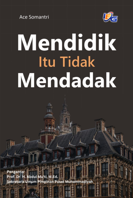 Mendidik itu Tidak Mendadak