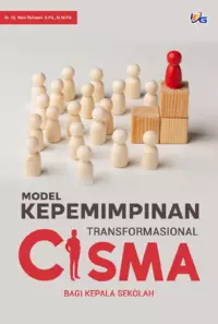 Model Kepemimpinan Transformasional CISMA Bagi Kepala Sekolah