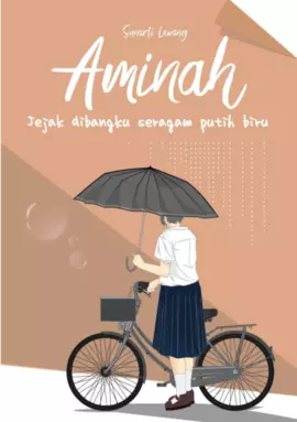 Aminah Jejak Dibangku Seragam Putih Biru