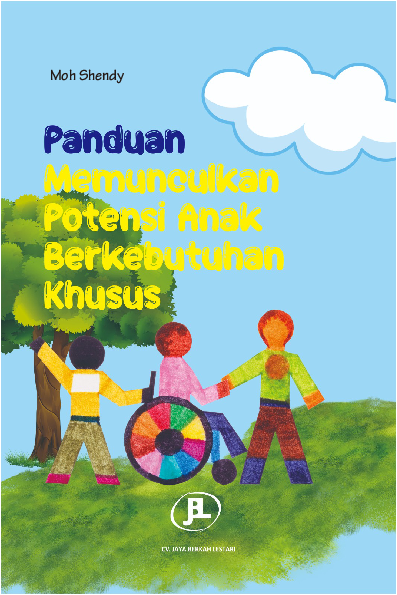 Panduan Memunculkan Potensi Anak Berkebutuhan Khusus