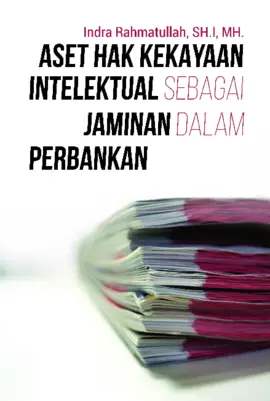 Aset Hak Kekayaan Intelektual Sebagai Jaminan dalam Perbankan