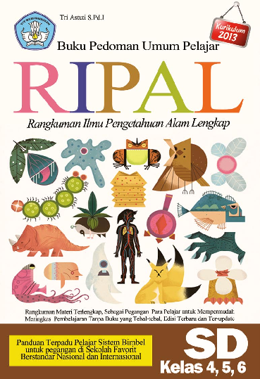 Buku Pedoman Umum Pelajar RIPAL Rangkuman Ilmu Pengetahuan Alam Lengkap SD Kelas 4, 5, 6