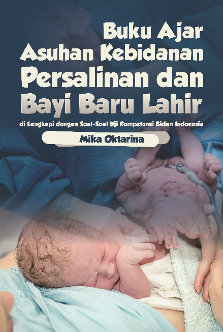 Buku Ajar Asuhan Kebidanan Persalinan dan Bayi Baru Lahir