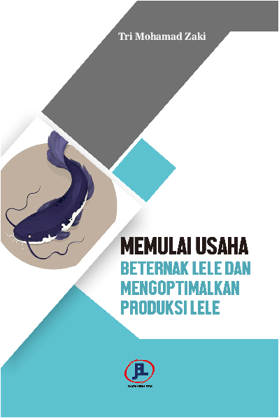 Memulai Usaha Beternak Lele dan Mengoptimalkan Produksi Lele