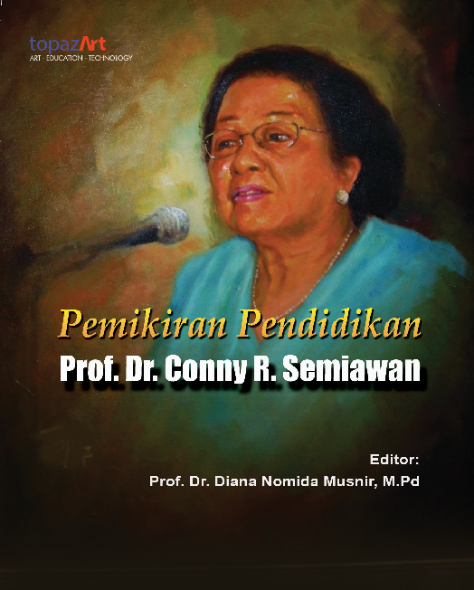 Pemikiran Pendidikan Prof. Dr. Conny R. Semiawan