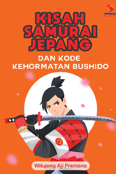 Kisah Samurai Jepang dan Kode Kehormatan Bushido