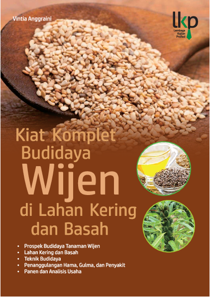 Kiat Komplet Budidaya Wijen di Lahan Kering dan Basah