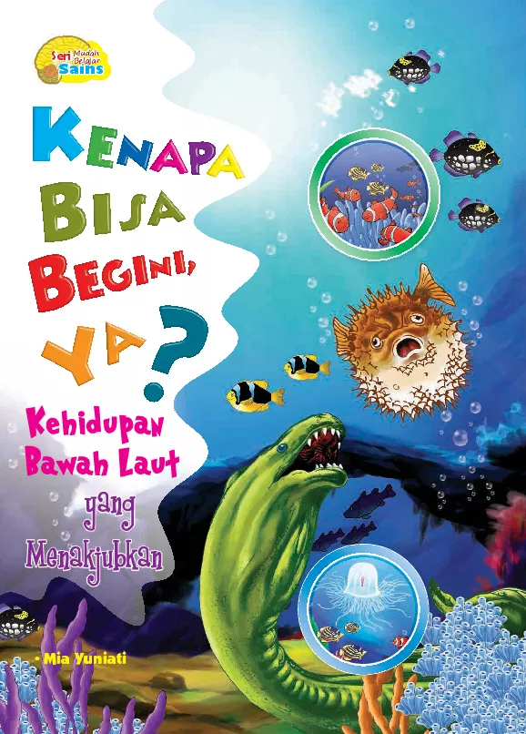 Kehidupan bawah laut yang menakjubkan : kenapa bisa begini ya?