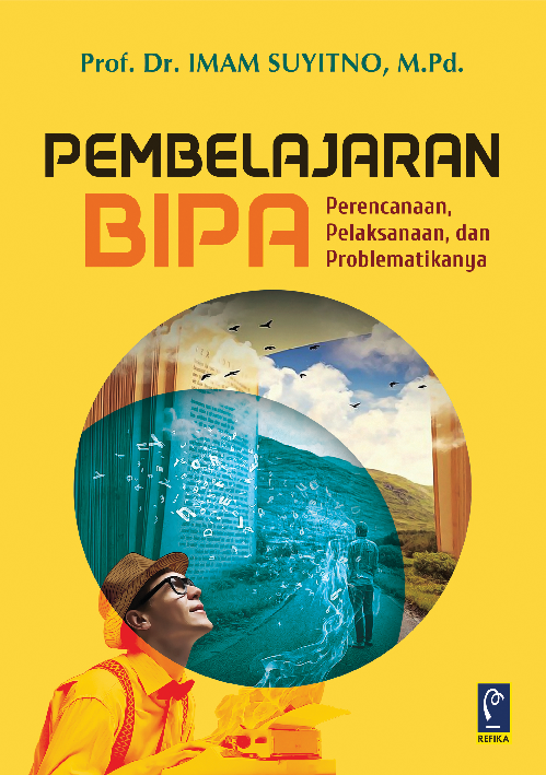 Pembelajaran BIPA (Perencanaan, Pelaksanaan, dan Problematikanya)