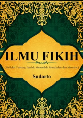 Ilmu Fikih (Refleksi Tentang: Ibadah, Muamalah, Munakahat dan Mawaris)