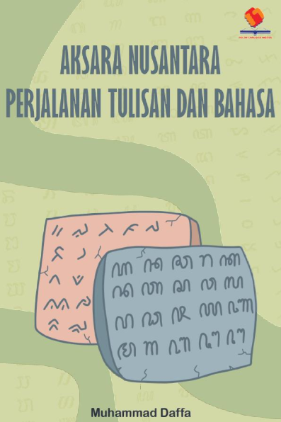 Aksara Nusantara Perjalanan Tulisan dan Bahasa