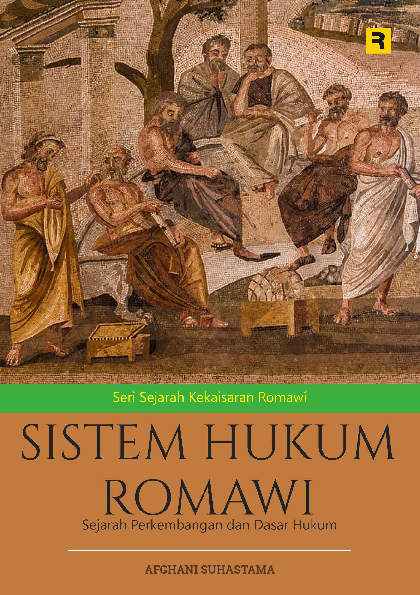 Sistem Hukum Romawi: Sejarah Perkembangan dan Dasar Hukum