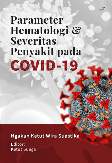 PARAMETER HEMATOLOGI DAN SEVERITAS PENYAKIT PADA COVID-19