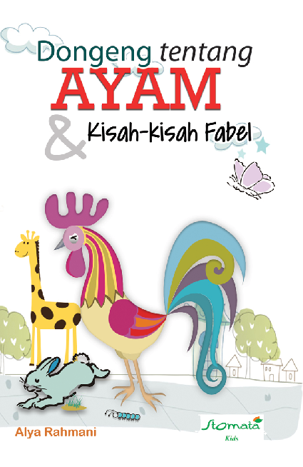 Dongeng tentang AYAM & Kisah-Kisah Fabel