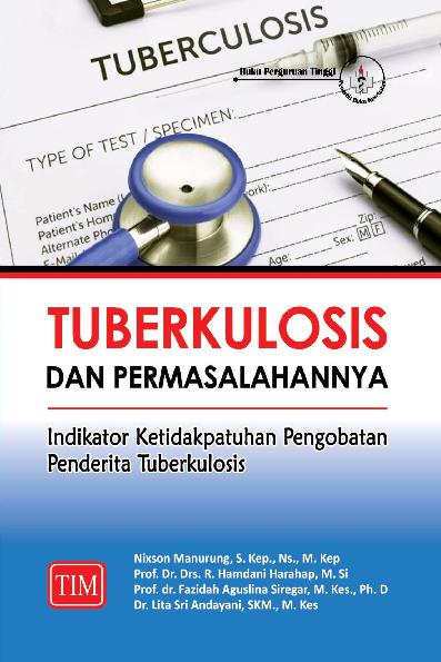 Tuberkulosis dan Permasalahannya (Indikator Ketidakpatuhan Pengobatan Penderita Tuberkulosis)