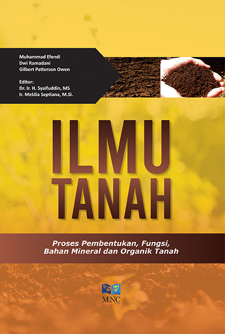 Ilmu Tanah Proses Pembentukan,Fungsi,Bahan Mineral,dan Organik Tanah