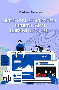 Mengoptimalkan Penggunaan Teknologi dalam Kehidupan Sehari-hari