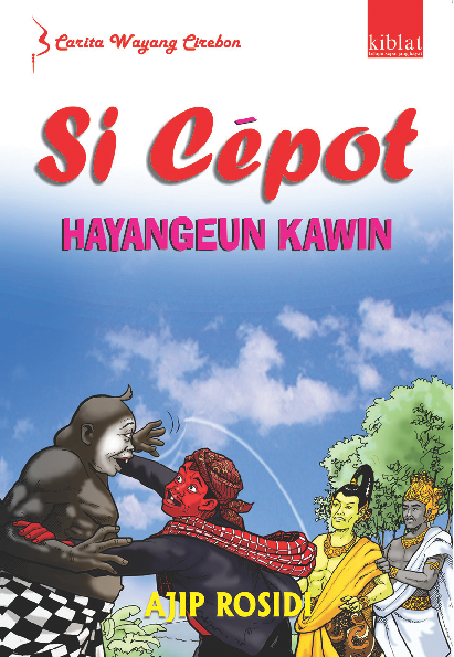 Si Cepot Hayangeun Kawin