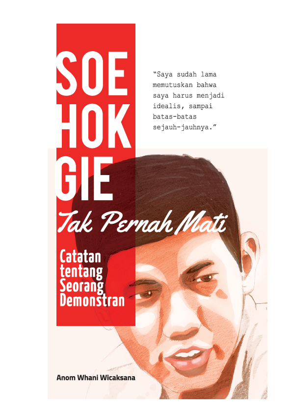 Soe Hok Gie Tak Pernah Mati: Catatan Tentang Seorang Demonstran