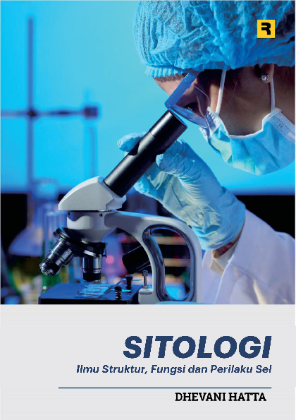 Sitologi: Ilmu Struktur, Fungsi dan Perilaku Sel