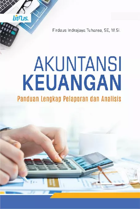 AKUNTANSI KEUANGAN PANDUAN LENGKAP PELAPORAN DAN ANALISIS