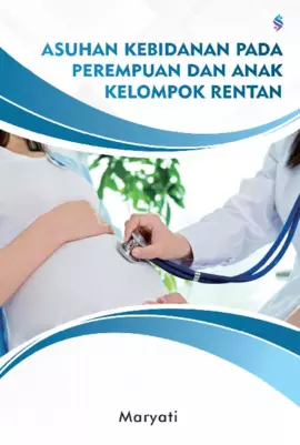 Asuhan kebidanan pada perempuan dan anak kelompok rentan