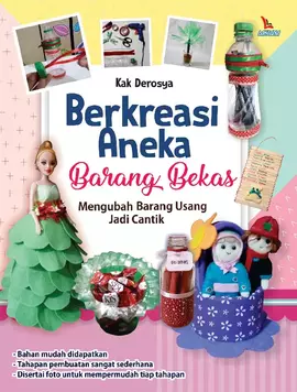 Berkreasi Aneka Barang Bekas Mengubah Barang Usang Jadi Cantik