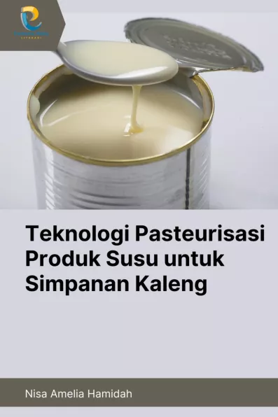 Teknologi Pasteurisasi Produk Susu untuk Simpanan Kaleng